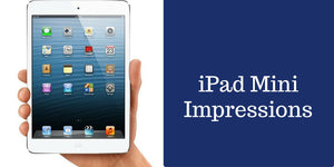 Apple iPad Mini with Retina Display Initial Impressions